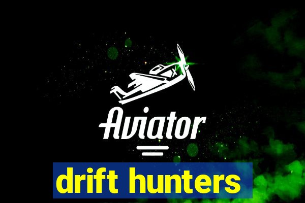 drift hunters